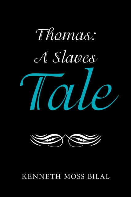 Thomas: a Slaves Tale