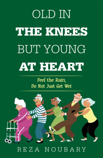 Old in the Knees but Young at Heart