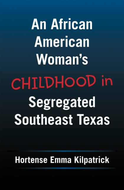 African American Woman's Childhood in Segregated Southeast Texas