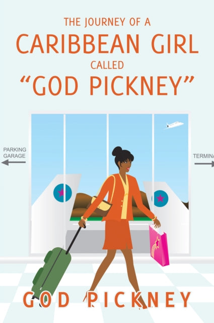 Journey of a Caribbean Girl Called "e;God Pickney"e;