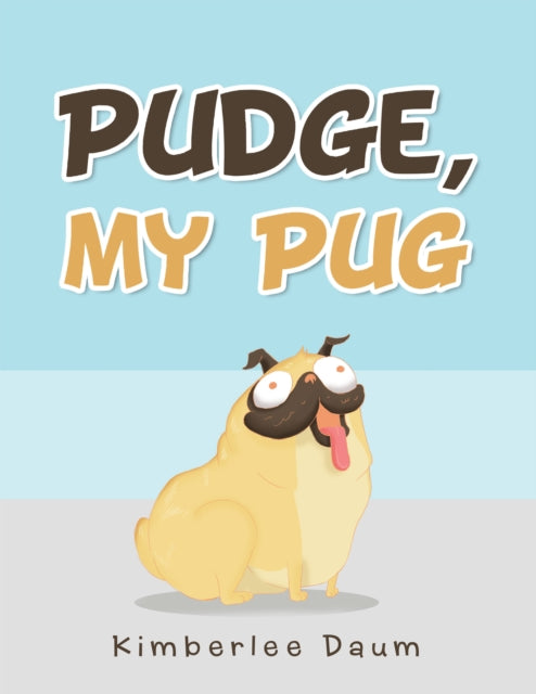 Pudge, My Pug