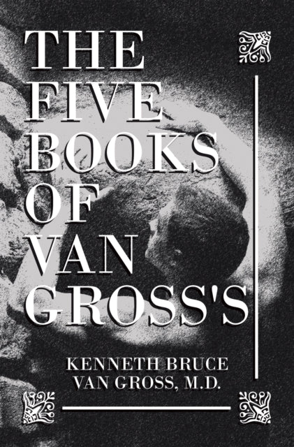 Five Books of Van Gross's