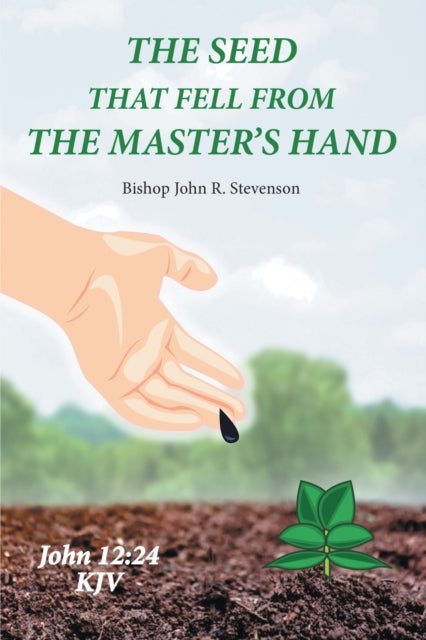 Seed That Fell from the Master's Hand