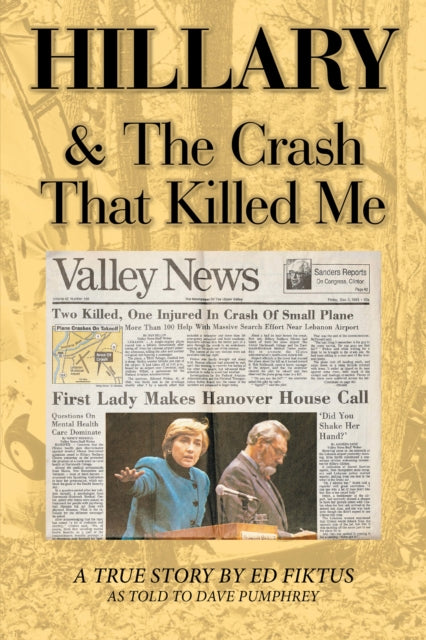 Hillary & the Crash That Killed Me