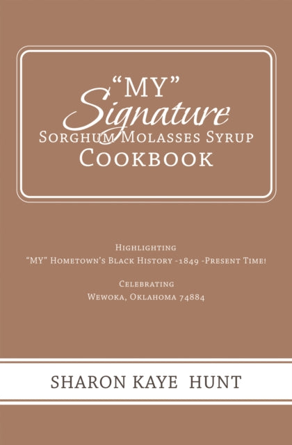 e;Mye; Signature Sorghum Molasses Syrup Cookbook