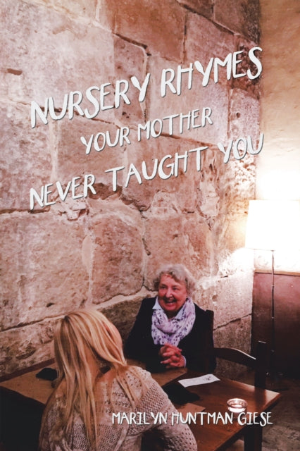 Nursery Rhymes Your Mother Never Taught You
