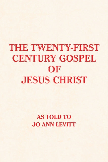 Twenty-First-Century Gospel of Jesus Christ