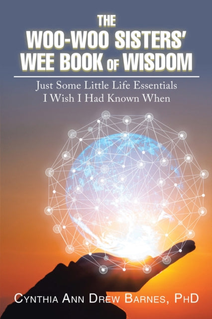 Woo-Woo Sisters' Wee Book of Wisdom