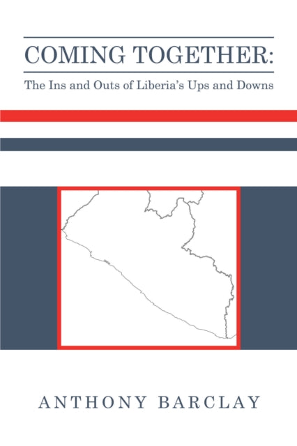 Coming Together: the Ins and Outs of Liberia's Ups and Downs