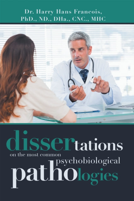 Dissertations on the Most Common Psychobiological Pathologies