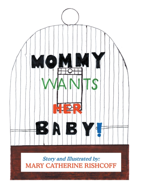 Mommy Wants Her Baby!