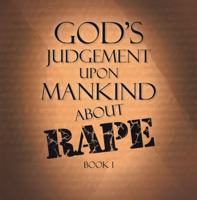 God's Judgement Upon Mankind About Rape