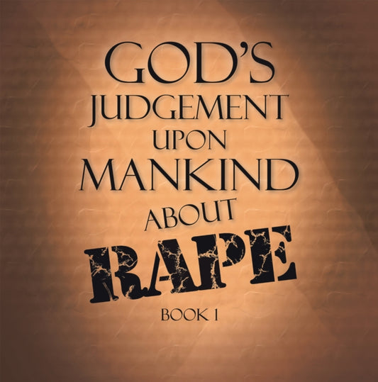 God's Judgement Upon Mankind About Rape