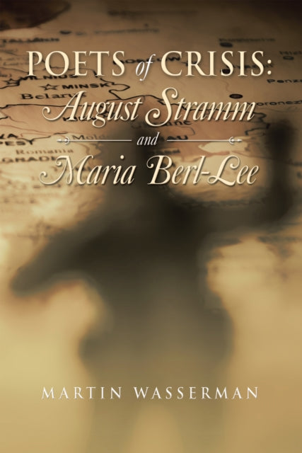 Poets of Crisis: August Stramm and Maria Berl-Lee