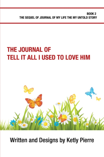 Journal of Tell It All I Used to Love Him