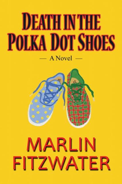 Death in the Polka Dot Shoes: A Novel