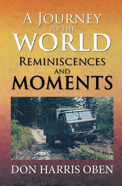 Journey to the World: Reminiscences and Moments