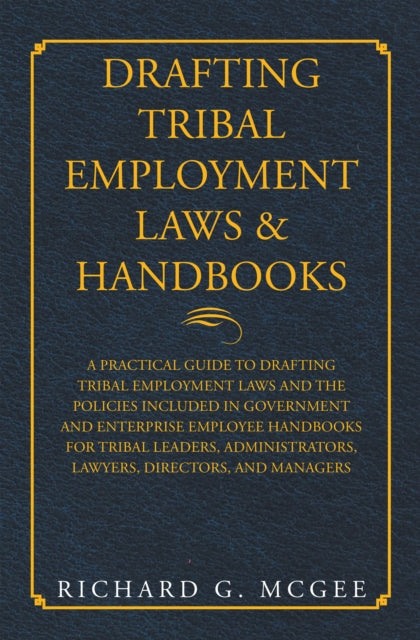 Drafting Tribal Employment Laws & Handbooks