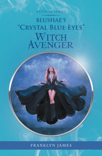 Blushae's "e;Crystal Blue Eyes"e; Witch Avenger