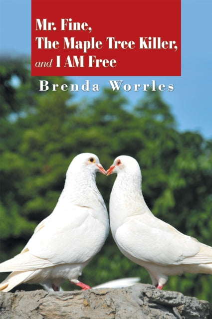 Mr. Fine, the Maple Tree Killer, and I Am Free