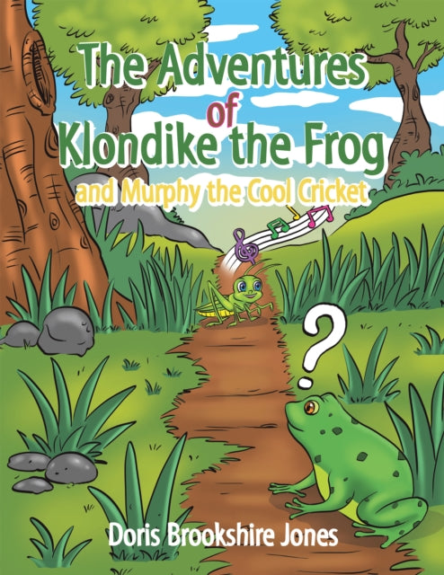 Adventures of Klondike the Frog and Murphy the Cool Cricket