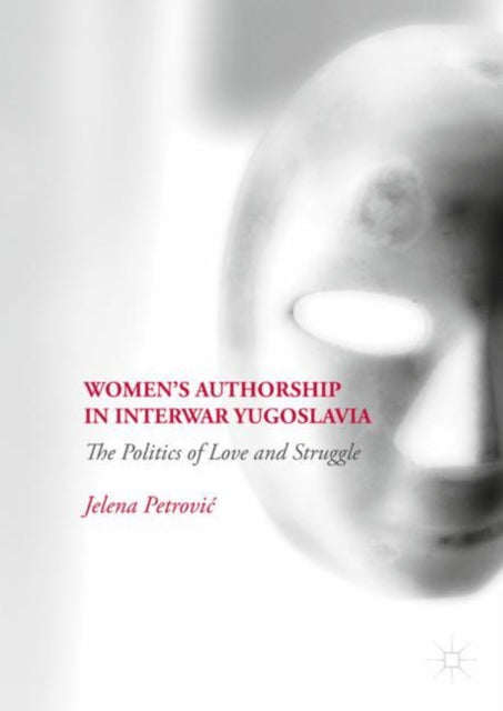 Women's Authorship in Interwar Yugoslavia