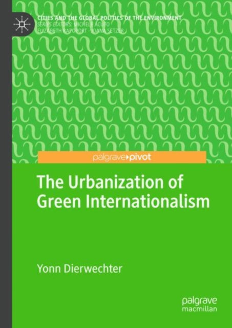 Cities and the Global Politics of the Environment