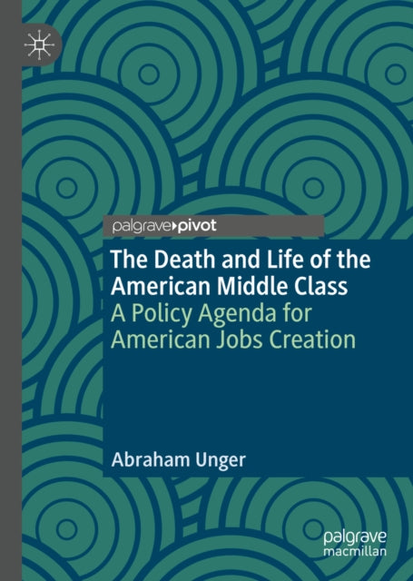 Death and Life of the American Middle Class