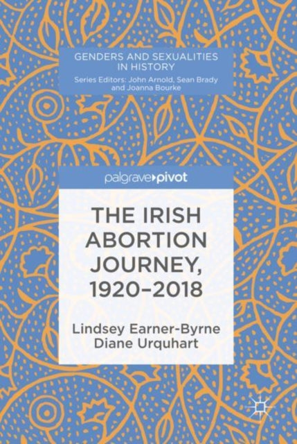 Irish Abortion Journey, 1920-2018