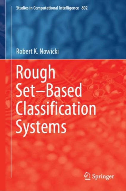 Rough Set-Based Classification Systems