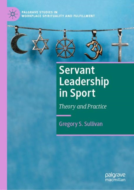 Palgrave Studies in Workplace Spirituality and Fulfillment