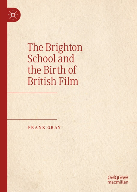 Brighton School and the Birth of British Film