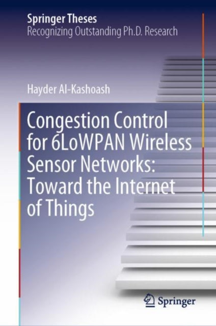 Congestion Control for 6LoWPAN Wireless Sensor Networks: Toward the Internet of Things