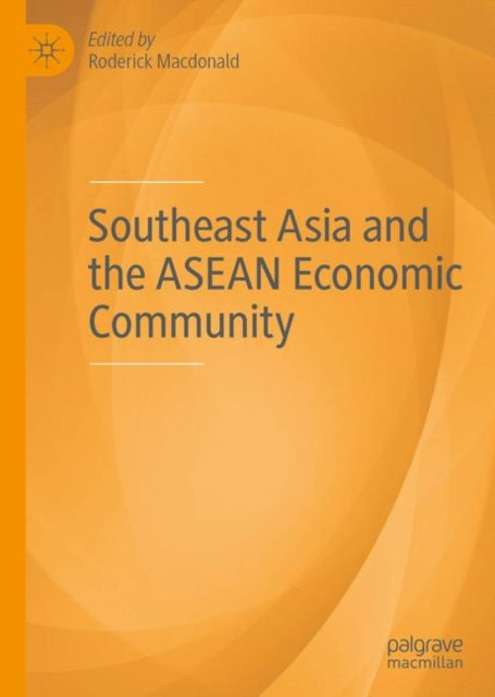 Southeast Asia and the ASEAN Economic Community