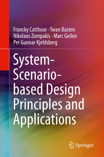 System-Scenario-based Design Principles and Applications