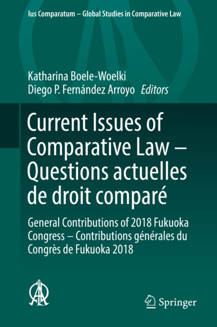 Current Issues of Comparative Law - Questions actuelles de droit compare