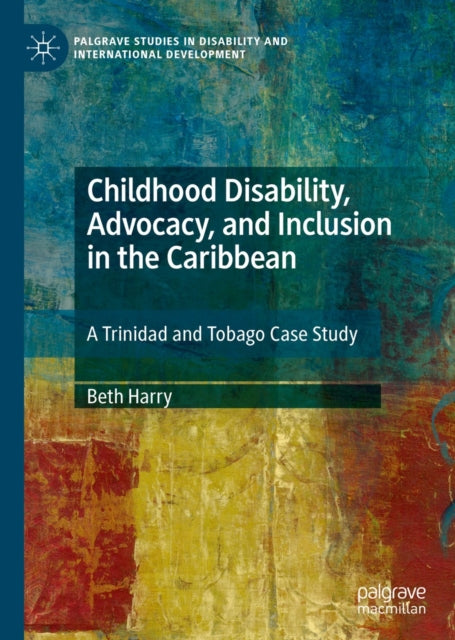 Childhood Disability, Advocacy, and Inclusion in the Caribbean