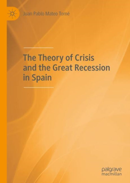 Theory of Crisis and the Great Recession in Spain