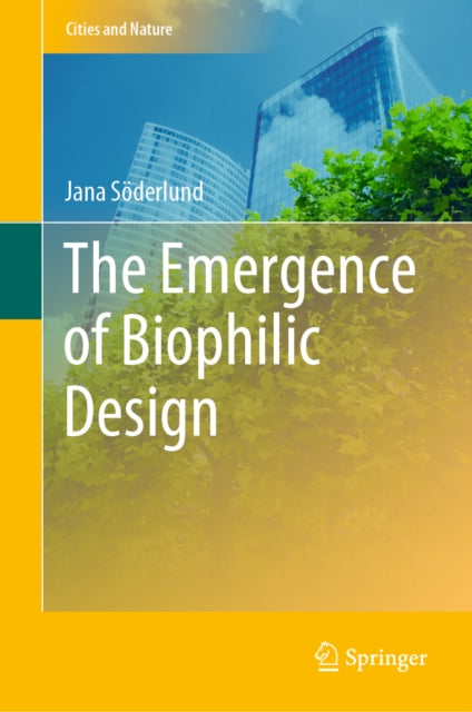 Emergence of Biophilic Design