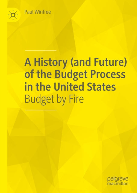 History (and Future) of the Budget Process in the United States