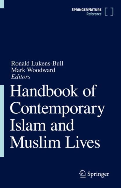 Handbook of Contemporary Islam and Muslim Lives