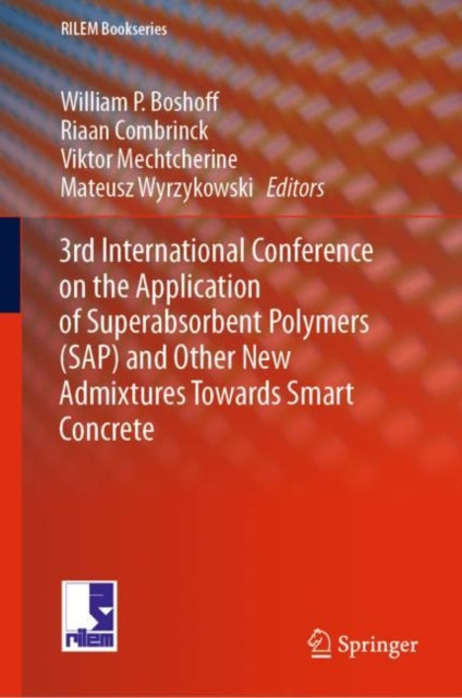 3rd International Conference on the Application of Superabsorbent Polymers (SAP) and Other New Admixtures Towards Smart Concrete