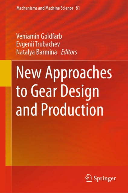 New Approaches to Gear Design and Production