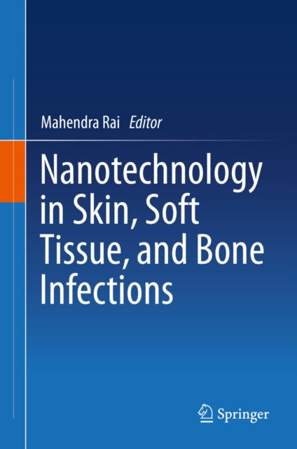 Nanotechnology in Skin, Soft Tissue, and Bone Infections