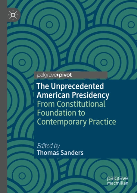 Unprecedented American Presidency