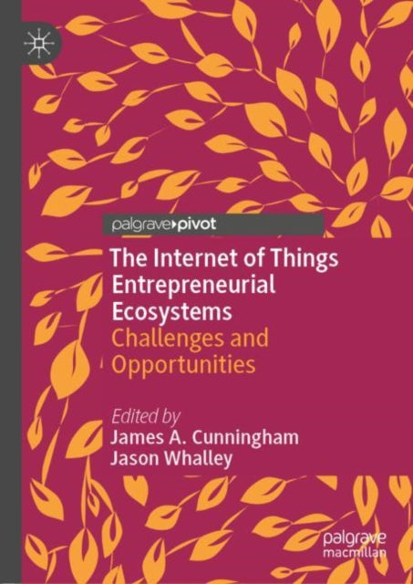 Internet of Things Entrepreneurial Ecosystems