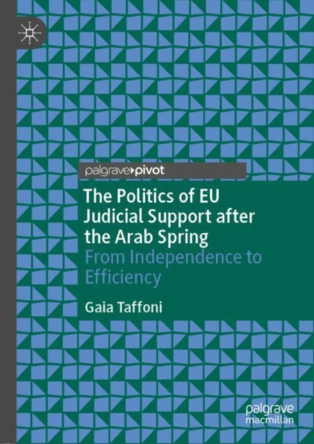 Politics of EU Judicial Support after the Arab Spring