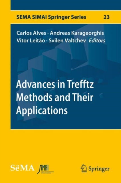 Advances in Trefftz Methods and Their Applications