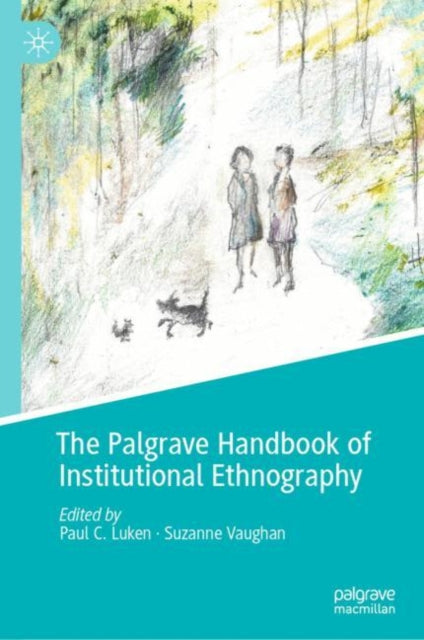 Palgrave Handbook of Institutional Ethnography