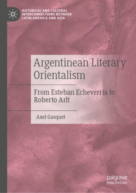 Argentinean Literary Orientalism